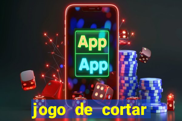 jogo de cortar fruta paga mesmo